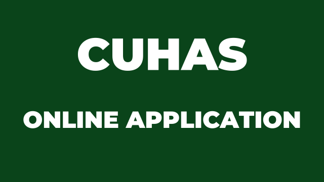 CUHAS Online Application For 2024/2025 Admission