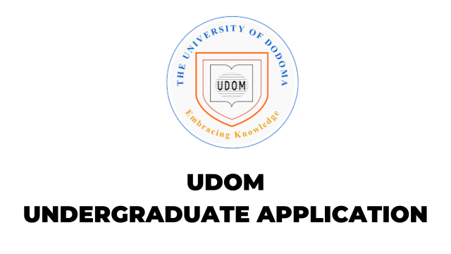 UDOM Undergraduate Application Of Admission (2024 / 2025)